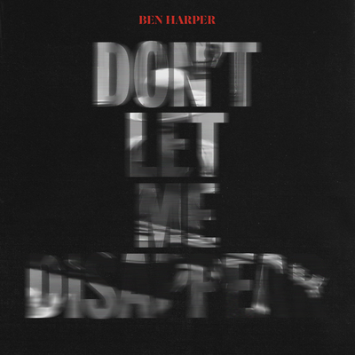 Don't Let Me Disappear By Ben Harper's cover