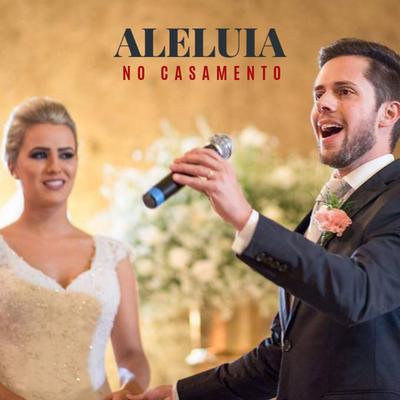 Aleluia no Casamento By Lucas Berton's cover