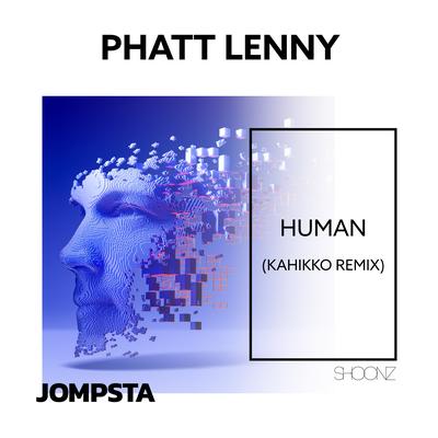 Human (Kahikko Extended Remix) By Phatt Lenny's cover