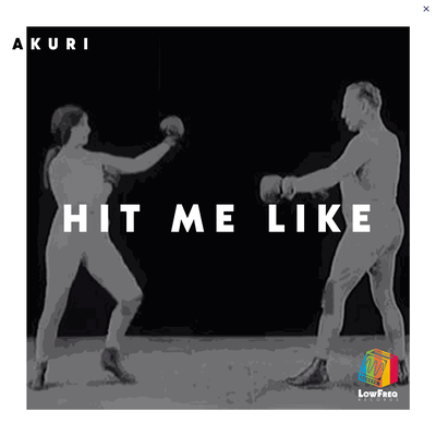 Hit Me Like By AKURI's cover