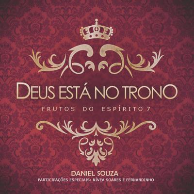 Deus Está no Trono By Daniel Souza's cover