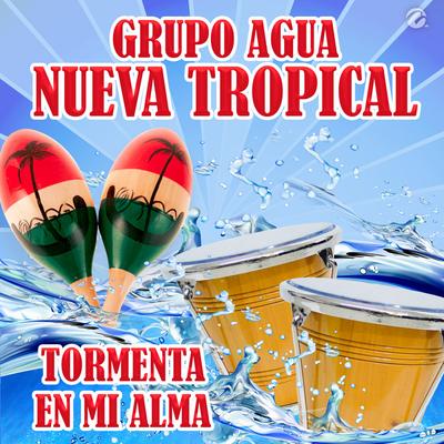 Grupo Agua Nueva Tropical's cover