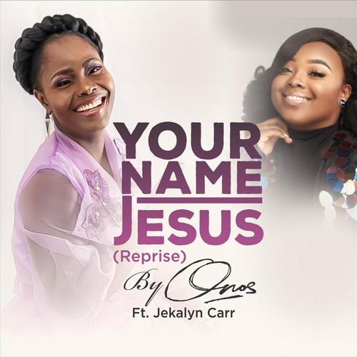 Your Name Jesus (Reprise) [feat. Jekalyn's cover