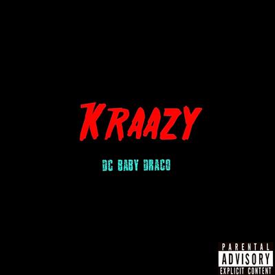 Kraazy By Dc Babydraco's cover