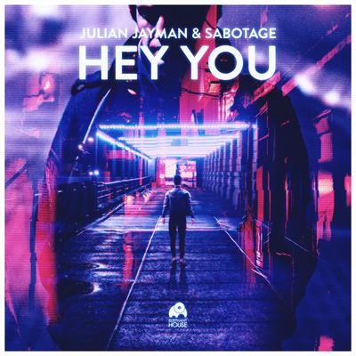 Hey You (Original Mix) By Julian Jayman, Sabotage's cover