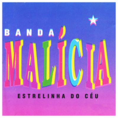 Estrelinha do Céu By Banda Malícia's cover