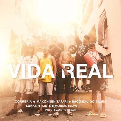 Vida Real By Correria, Makonnen Tafari, Baco Exu do Blues, Lukas Kintê, Vandal, Ravi's cover