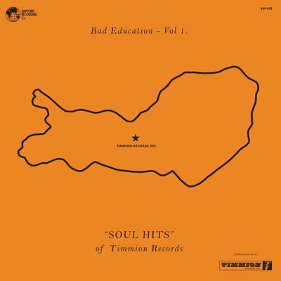 Bad Education, Vol. 1: "Soul Hits" of Timmion Records's cover