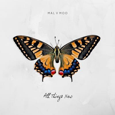 All Things New By Mal V Moo's cover