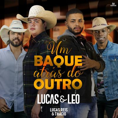 Um Baque Atrás do Outro By Lucas e Léo, Lucas Reis & Thácio's cover