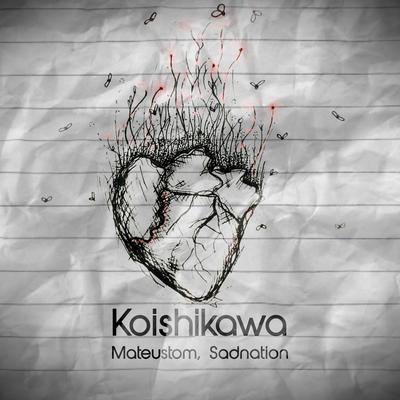 Koishikawa By Sadnation, Mateustom's cover