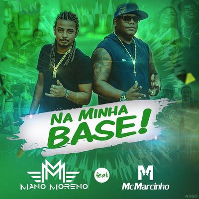 Na Minha Base! By MC Marcinho, Mano Moreno's cover