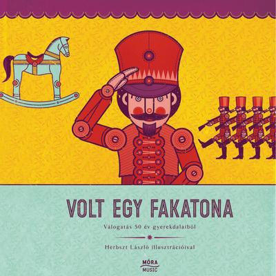 Volt egy fakatona's cover