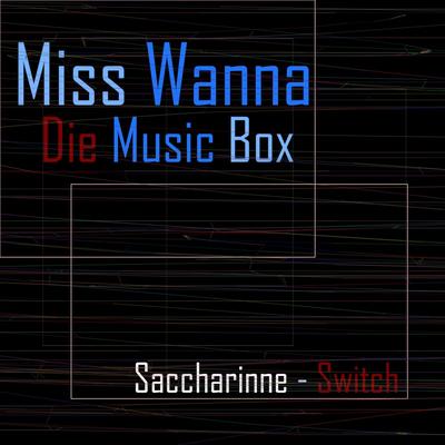 Miss Wanna Die Music Box By Saccharinne's cover