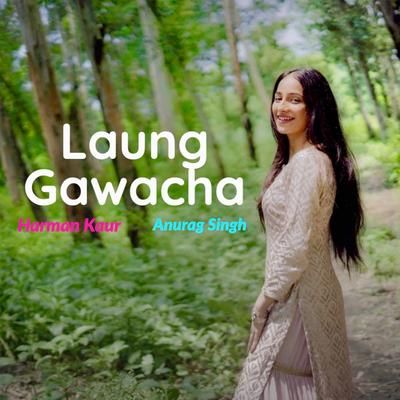 Laung Gawacha's cover