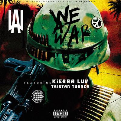 We at War By WorldWide LAU, Tristan Turner, Kierra Luv's cover