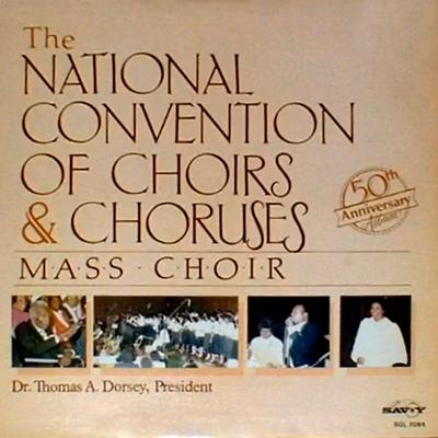 The Mass Choir Of The National Convention Of Gospel Choirs And Choruses's cover