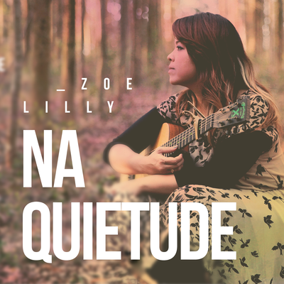 Na Quietude By Zoe Lilly's cover