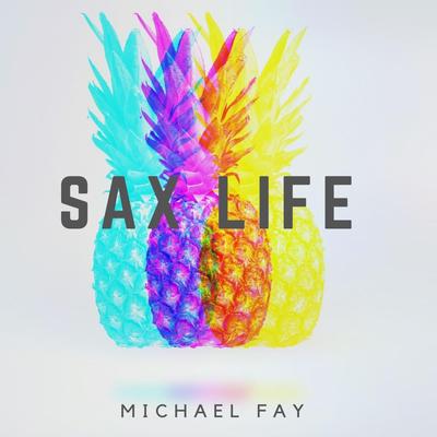 SAX Life By Michael FAY's cover