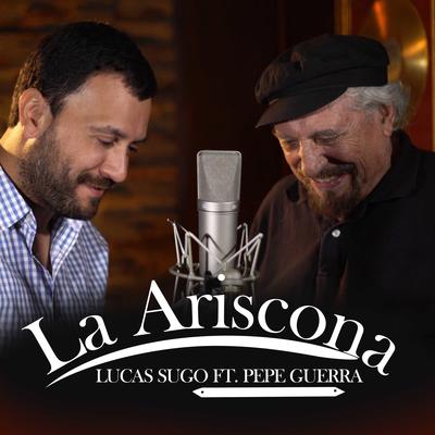 La Ariscona By Lucas Sugo, Pepe Guerra's cover