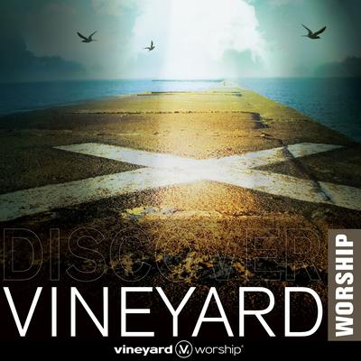 Discover Vineyard Worship's cover