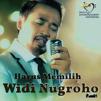 Harus Memilih By Widi Nugroho's cover