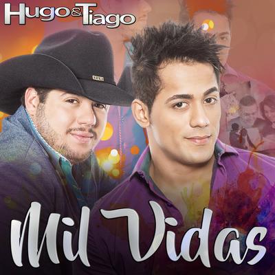Mil Vidas By Hugo & Tiago's cover