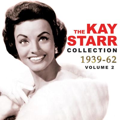 The Kay Starr Collection 1939-62, Vol. 2's cover