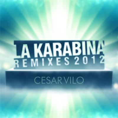La Karabina (The Remixes 2012)'s cover