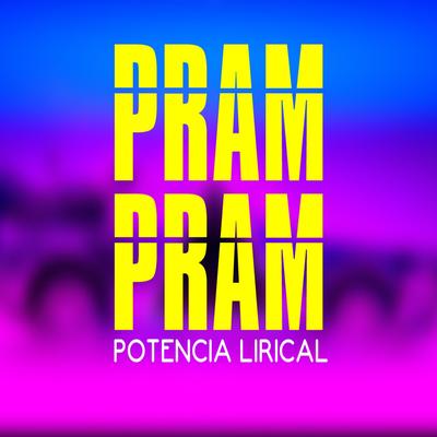 Pram Pram By Potencia Lirical's cover