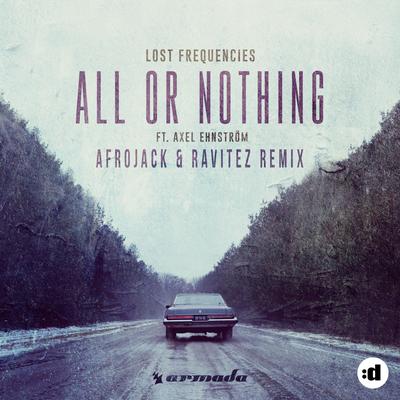 All or Nothing (feat. Axel Ehnström) (Afrojack & Ravitez Remix) By Lost Frequencies, Axel Ehnström's cover