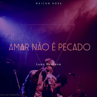 Amar Não É Pecado (Cover) By Maicon Rosa's cover