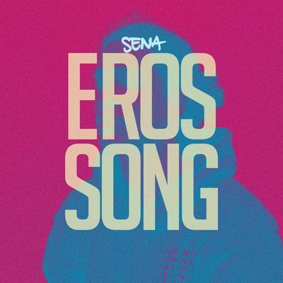 Eros' Song By Sena's cover