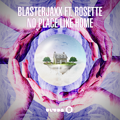 No Place Like Home (Radio Edit) By Blasterjaxx, Rosette's cover