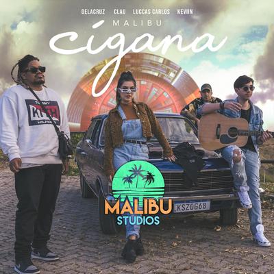 Cigana By Malibu, Delacruz, Clau, Luccas Carlos, Keviin's cover