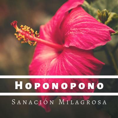 Hoponopono Sanación Milagrosa's cover