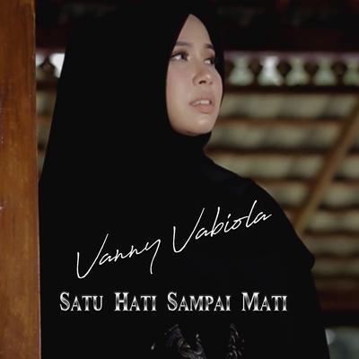 Satu Hati Sampai Mati By Vanny Vabiola's cover