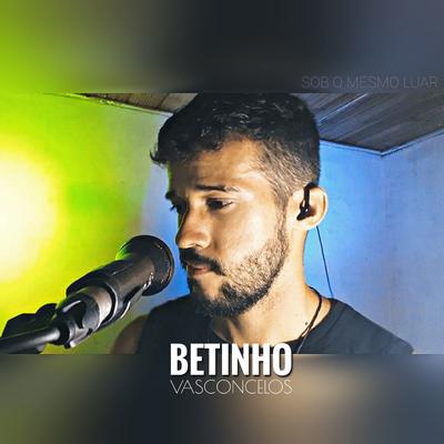 Sob o Mesmo Luar By Betinho Vasconcelos's cover