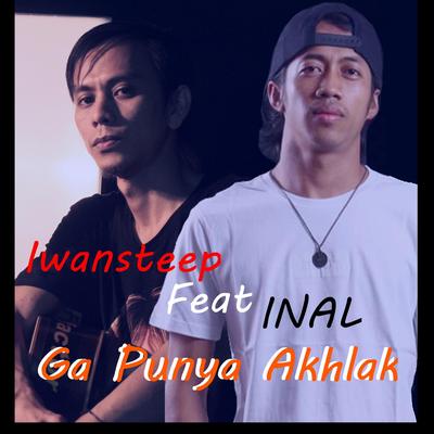 Ga Punya Akhlak (feat. Inal)'s cover