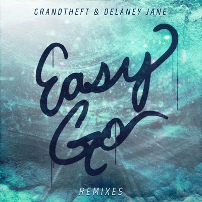 Easy Go (Pham Remix) By Grandtheft, Delaney Jane's cover