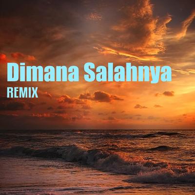 Dimana Salahnya (Remix Version) By DJ Icha's cover