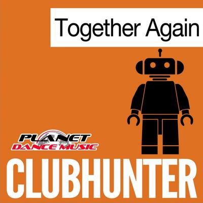 Together Again (Turbotronic Extended Mix) By Clubhunter, Turbotronic's cover