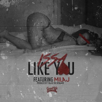 Like You By ISSA, Mila J's cover