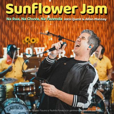 Na Rua, Na Chuva, Na Fazenda By Sunflower Jam, Jota Quest, Allan Massay's cover