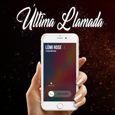 Última Llamada By LÜMI ROSE, Carla Morrison's cover