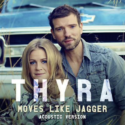 Moves Like Jagger (Acoustic Version) By Thyra's cover