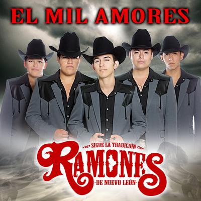 El Mil Amores By Los Ramones De Nuevo Leon's cover