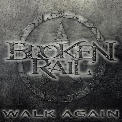 Walk Again By Brokenrail's cover