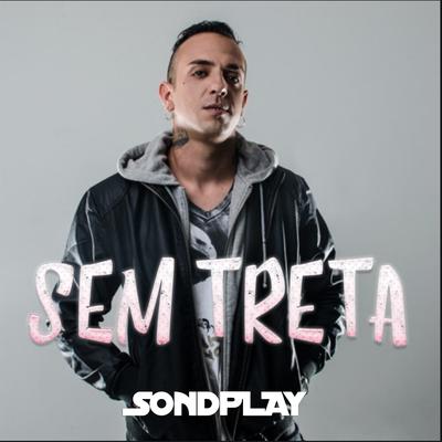 Sem Treta By SondPlay's cover