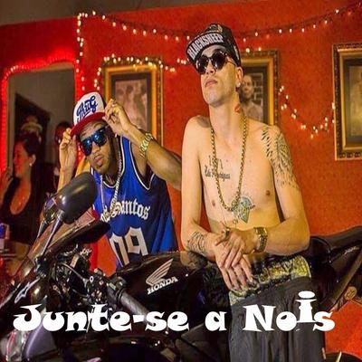 Junte-Se a Nois By Mc Will, Mano Lyon's cover